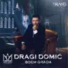Dragi Domić - Tražim Neku Kao Ti (Bonus Track)