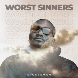 Worst Sinners (feat. Juiz) Spokesman