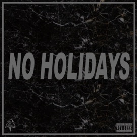No Holidays (feat. Drolym, Namaste, Ped Paul & Static Res) The Cold Collection