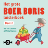 Het Grote Boer Boris Luisterboek Deel 2 - Ted van Lieshout & Boer Boris