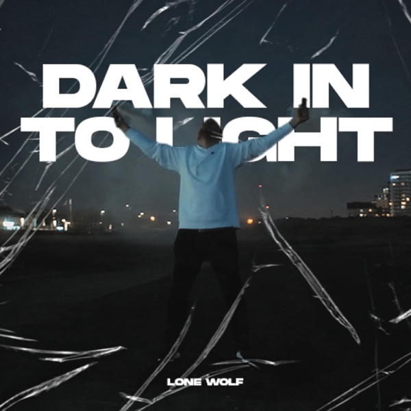 Dark Into Light - EP