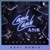 Finest Hour (feat. Abir) [Savi Remix]