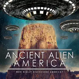 Ancient Alien America (Original Recording)
