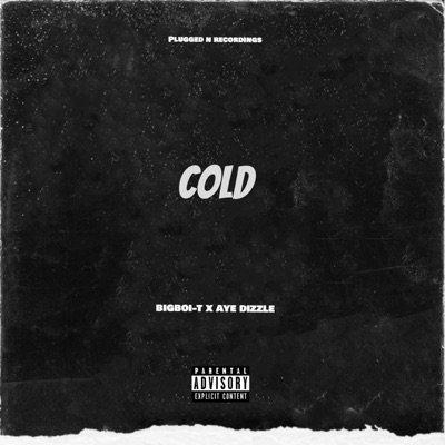 Cold (feat. Aye Dizzle) - Single