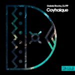 Coyhaique by Gabriel Rocha & DJ PP