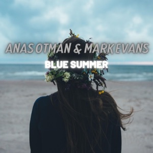 BLUE SUMMER (feat. ANAS OTMAN) - Single
