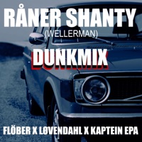 Råner Shanty (DUNKMIX) - Single - Flöber, Løvendahl & Kaptein EPA