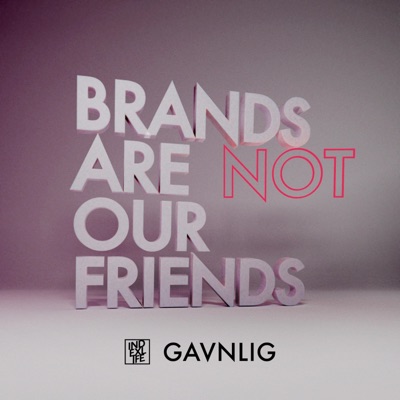 Brands Are Not Our Friends - Single