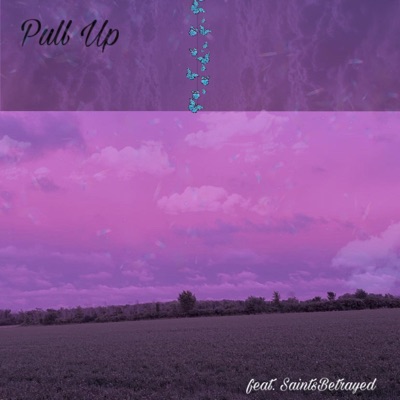 Pull Up /prod mtk\ (feat. Saints Betrayed) - Single
