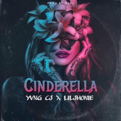 Cinderella (feat. Yvng cj) - Single