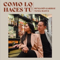 Como Lo Haces Tú - Single - Benjamín Garibay & Tania Matus