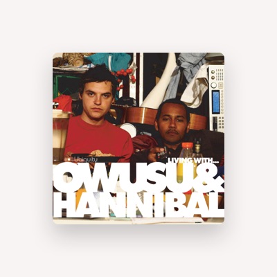 Listen to Owusu & Hannibal, watch music videos, read bio, see tour dates & more!