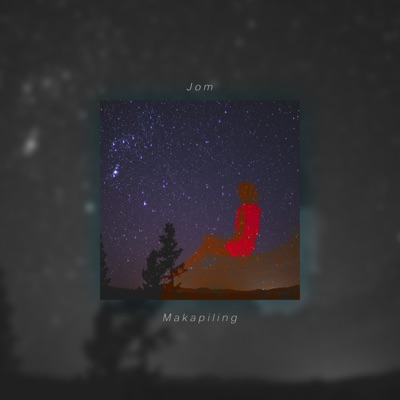 Makapiling (feat. Jom) - Single