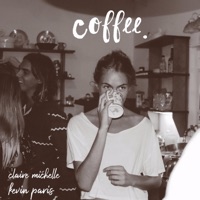 Coffee (feat. Kevin Paris) - Single - Claire Michelle