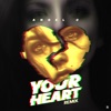 Your Heart (Remix) [Remix] - Single