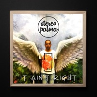 It Ain't Right - Single - Stereo Palma