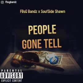 Gone Tell (feat. Soufside Shawn) FBsG Bandz