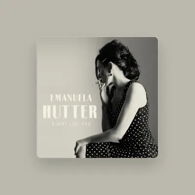 Listen to Emanuela Hutter, watch music videos, read bio, see tour dates & more!