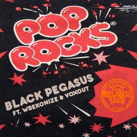 Pop Rocks (feat. Wrekonize & Voxout) Black Pegasus