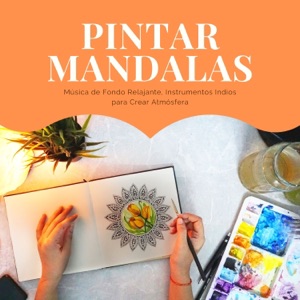 Pintar Mandalas - Música de Fondo Relajante, Instrumentos Indios para Crear Atmósfera