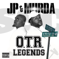 O.T.R. Legends - Murda & J.P.