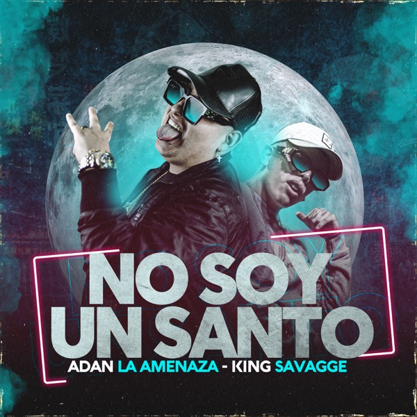 No Soy un Santo (feat. King Savagge) - Single