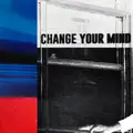 Change Your Mind