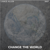 Change the World - Lance Allen & INST