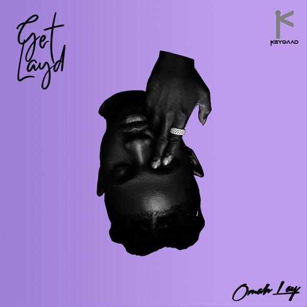 Get Layd - EP - Omah Lay