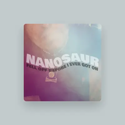 Listen to NanosauR, watch music videos, read bio, see tour dates & more!
