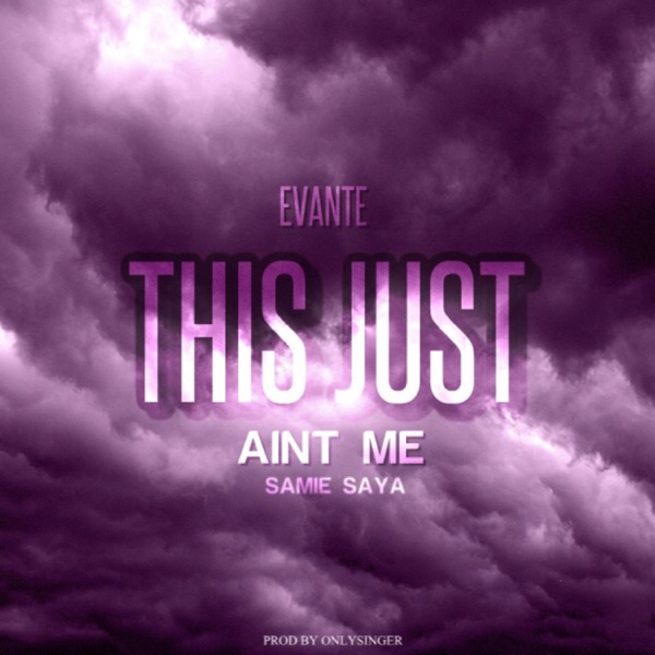 This Just Ain't Me (feat. Samie Saya)