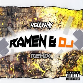 Ramen & OJ (Remix) Roleyray