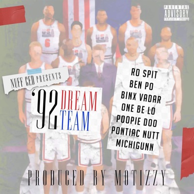 92 Dream Team (feat. One Be Lo, Poopie Doo, Pontiac Nutt, MichiGunn, Ben Po, Binx Vadar & Ro Spit) - Single