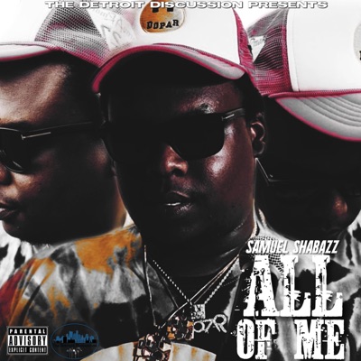 The Detroit Discussion Presents: All of Me (feat. Samuel Shabazz) - Single