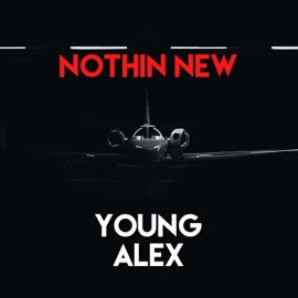 Nothin New Young Alex