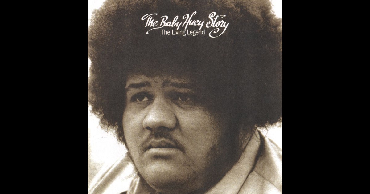 The Baby Huey Story - The Living Legend - Album by Baby Huey