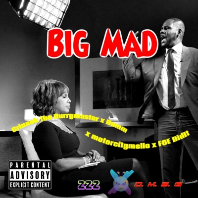 Big Mad (feat. Crinack the Durrgmaster, Hamm, motorcitymello & FOE DidIt) - Single