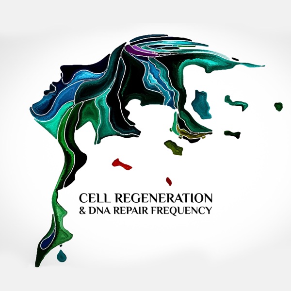 Cell Regeneration & DNA Repair Frequency: Quantum Energy Healing Miracle Music