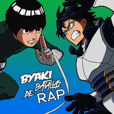 Rock Lee Vs Iida. Byaki Batallas De Rap - Single