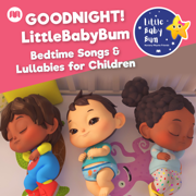 Goodnight! LittleBabyBum Bedtime Songs & Lullabies for Children - Little Baby Bum Nursery Rhyme Friends