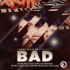 Bad (feat. Jordan Rudess, Anomalie & Justin Lee Schultz) - Single