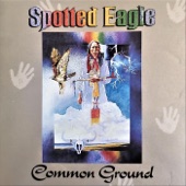 Spotted Eagle - We Are All the Same