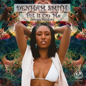 Put It on Me (Minga Riddim) - Single