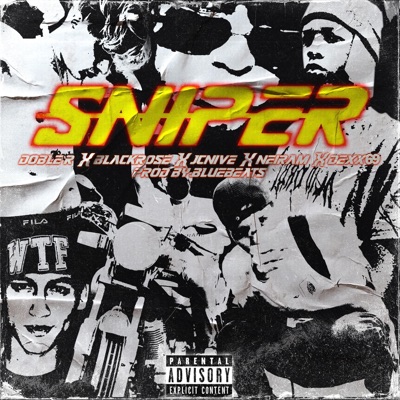 Sniper (feat. Doble R, Blackrose, JCnive, Neiram & Dexx69) - Single