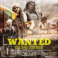 WANTED (feat. Echo Minott) - Single - Isiah Shaka