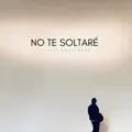 No te Soltare