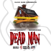 Dead Man (feat. MoneyMontt & Noodah05) - Single - Vlive Quis