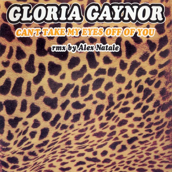 Can't Take My Eyes Off of You - EP - Gloria Gaynor