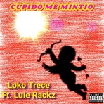 Cupido Me Mintio (feat. Luie Rackz) - Single