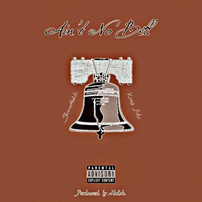 Ain't No Bell (feat. King Pete) - Single
